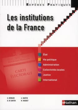 LES INSTITUTIONS DE LA FRANCE - REPERES PRATIQUES N07 2012