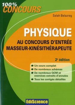 Physique - au concours d'entrée masseur-kinésithérapeute - cours, qcm, exercices et annales corrigés (2e édition)