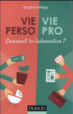 Vie pro/Vie perso - Comment les (ré)concilier ?