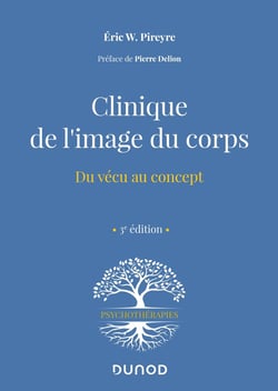 Clinique de l'image du corps - 3e éd. - Du vécu au concept