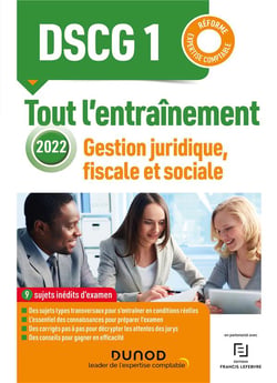 DSCG 1 : gestion juridique, fiscale et sociale - tout l'entraînement (édition 2022)