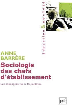 Sociologie des chefs d'établissement - les managers de la république