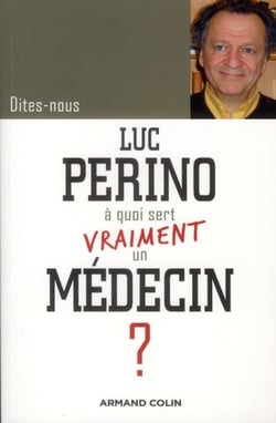 Dites-nous - à quoi sert vraiment un médecin ?