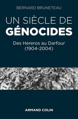 Un siècle de génocides - des Hereros au Darfour (1904-2004)