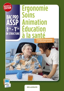 Ergonomie soins animation - 1ère, terminale bac pro ASSP, option structure - livre de l'élève (édition 2015)