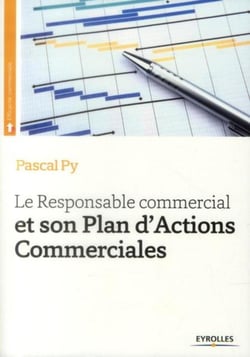 Le responsable commercial et son plan d'actions commerciales (2e édition)