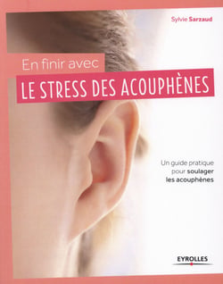 En finir avec le stress des acouphènes