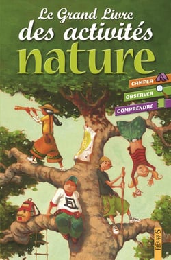 Le grand livre des activites nature