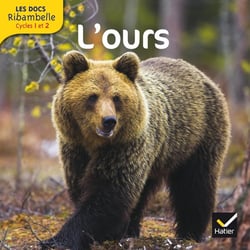 LES DOCS RIBAMBELLE : l'ours - cycle 2