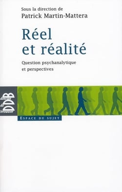 Réel et réalite - question psychanalytique et perspectives - espace du sujet
