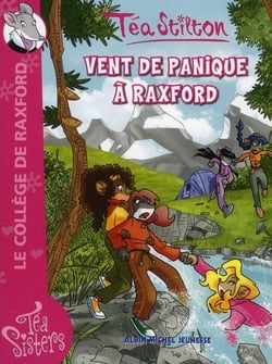 Les Téa sisters - le collège de Raxford Tome 3 : vent de panique à Raxford !