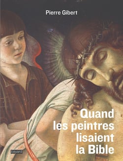 Quand les peintres lisaient la Bible