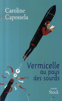 Vermicelle au pays des sourds