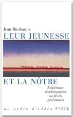 Leur jeunesse et la nôtre - l'espérance révolutionnaire au fil des générations