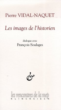 Les Images de l'historien : Dialogue avec François Soulages