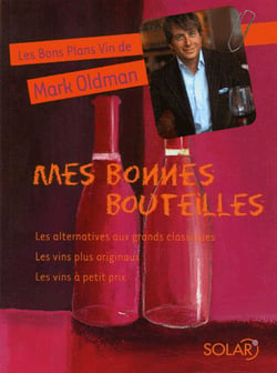 Mes bonnes bouteilles - les bon plans vin de mark oldman