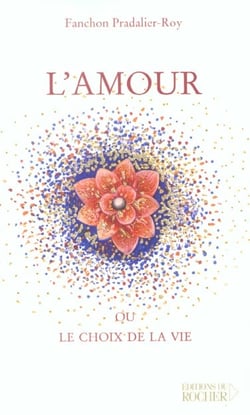 L'Amour : Ou le choix de la vie