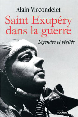 Saint Exupéry dans la guerre - légendes et vérités