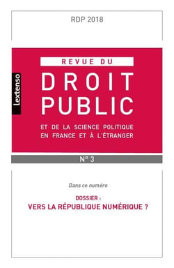 Revue du droit public n.2018/3 : vers la République numérique ?