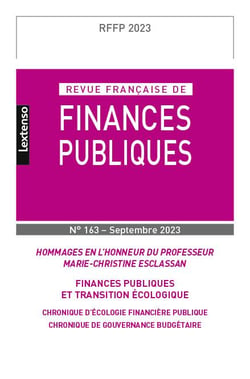 Revue française de finances publiques n.163 : Hommages en l'honneur du Professeur Marie-Christine Esclassan : Finances publiques écologiques