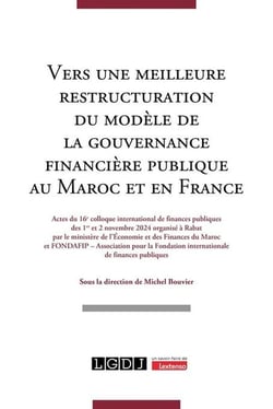Vers une meilleure restructuration du modèle de la gouvernance financière publique au Maroc et en France