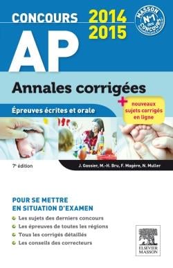 Annales corrigées - concours ap - épreuves écrites et orale (édition 2014/2015)