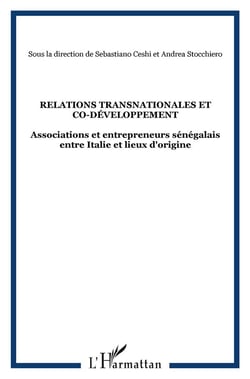 Relations transnationales et co-développement - associations et entrepreneurs sénégalais entre italie et lieux d'origine