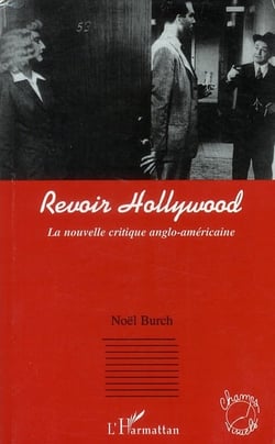 Revoir hollywood - la nouvelle critique anglo-américaine