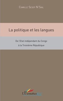 La politique et les langues - de l'état indépendant du Congo à la troisième République