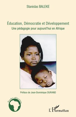 Éducation, démocratie et dévelopement - une pédagogie pour aujourd'hui en afrique