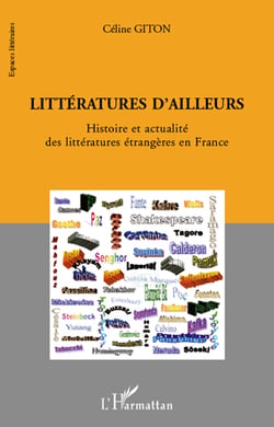 Littératures d'ailleurs - histoire et actualité des littératures étrangères en France