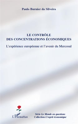 Le contrôle des concentrations économiques - l'expérience européenne et l'avenir du Mercosul
