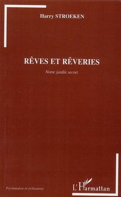 Rêves et rêveries - notre jardin secret