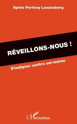 Réveillons-nous ! s'indigner contre soi-même
