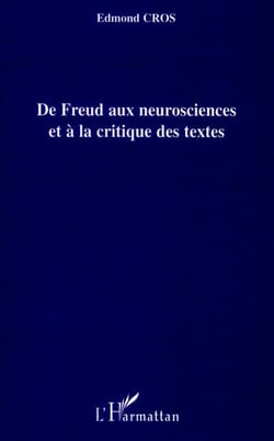 De freud au neurosciences et à la critique des textes