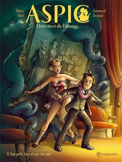 Aspic - détectives de l'étrange Tome 8 : trois petits tours et puis s'en vont !