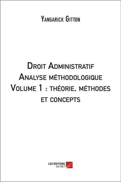 Droit administratif, analyse méthodologique t.1 - théorie, méthodes et concepts