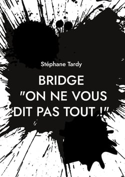 Bridge : "on ne vous dit pas tout !" - le systeme d'enseignement francais passe au crible : ses rich