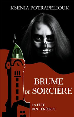 Brume de sorcière : la fête des ténèbres