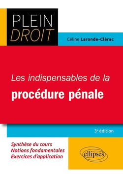 Les indispensables de la procédure pénale (3e édition)