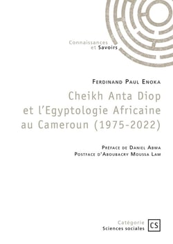 Cheikh Anta Diop et l'Egyptologie Africaine au Cameroun (1975-2022)