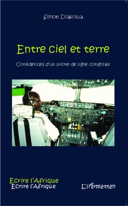 Entre ciel et terre, confidences d'un pilote de ligne congolais