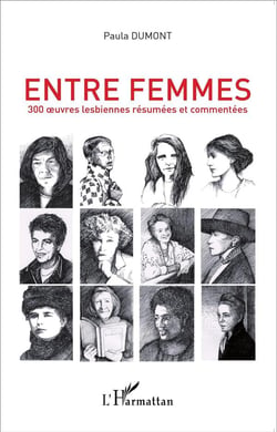 Entre femmes - 300 oeuvres lesbiennes résumées et commentées