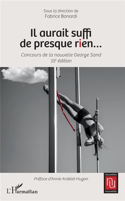 Il aurait suffi de presque rien... - concours de la nouvelle George Cand (15e édition)