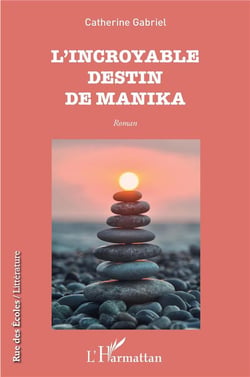 L'incroyable destin de Manika