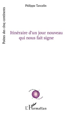 Itineraire d'un jour nouveau qui nous fait signe