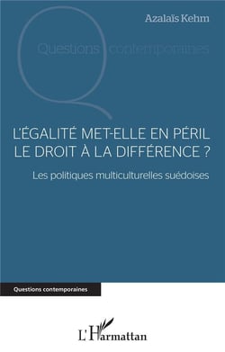 L'égalité met-elle en péril le droit à la différence ? les politiques multiculturelles suédoises