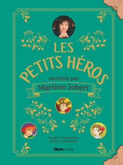 Les petits héros racontés par Marlène Jobert