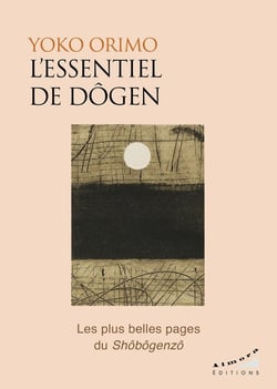 L'essentiel de Dogen : Les plus belles pages du shobogenzo