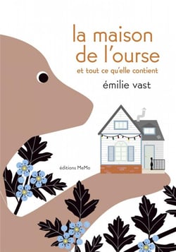 La maison de l'ourse e tout ce qu'elle contient